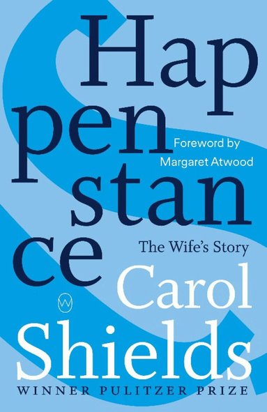 Carol Shields - Happenstance, Häftad