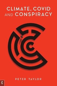 bokomslag Climate, Covid and Conspiracy