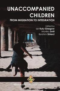 bokomslag Unaccompanied Children: From Migration to Integration