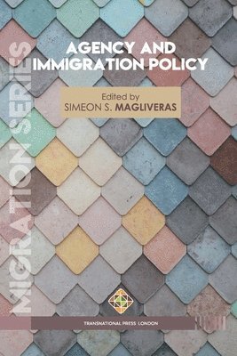 bokomslag Agency and Immigration Policy