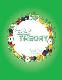 bokomslag Thinking Theory Book Two (American Edition)