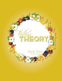 bokomslag Thinking Theory Book Three (American Edition)