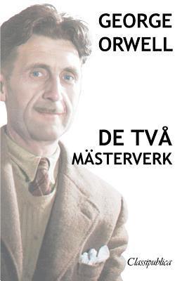 bokomslag George Orwell - De tv msterverk