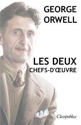 bokomslag George Orwell - Les deux chefs-d'oeuvre