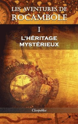 Pierre Alexis Ponson Du Terrail, Pierre Alexis Ponson du Terrail - Les aventures de Rocambole I, Inbunden