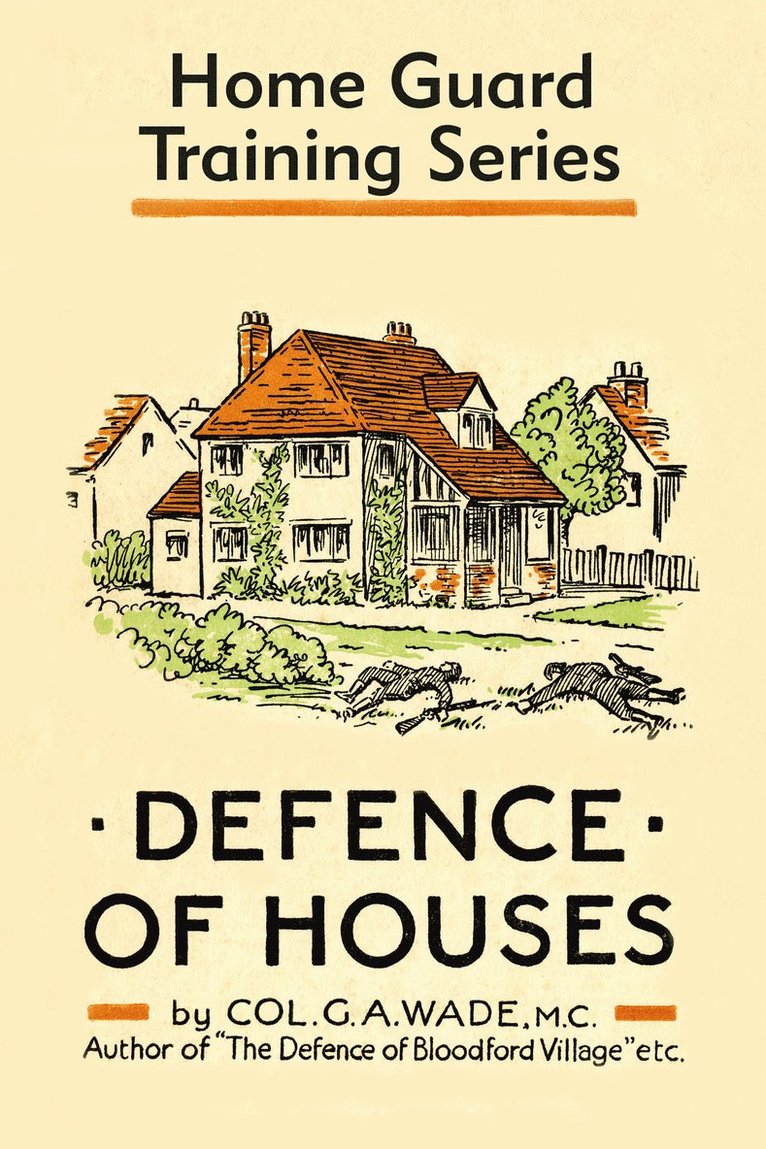 G. A. Wade, Colonel G. a. Wade, Wade, Colonel G. A. Wade - Defence of Houses, Inbunden