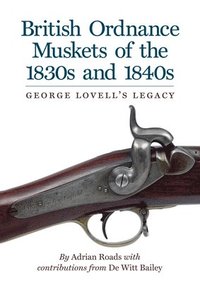 bokomslag British Ordnance Muskets of the 1830s and 1840s