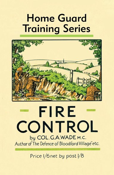 Colonel G a Wade - Fire Control, Inbunden