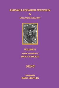 bokomslag Rationale Divinorum Officiorum by Guillaume Durandus, Volume Two