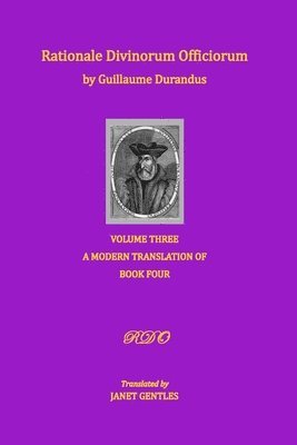 Rationale Divinorum Officiorum by Guillaume Durandus, Volume Three 1