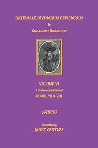 bokomslag Rationale Divinorum Officiorum by Guillaume Durandus. Volume Six
