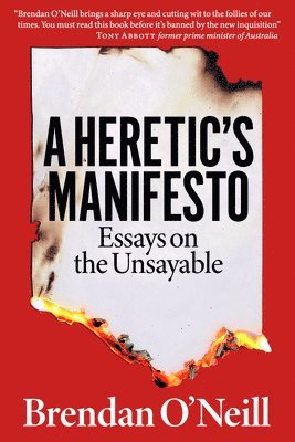 Brendan O'Neill - Heretic's Manifesto, Häftad