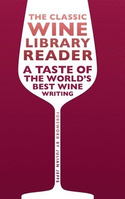 Rebecca Clare - The Classic Wine Library reader, Inbunden