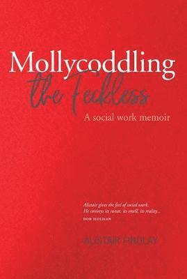 Mollycoddling the Feckless