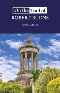 bokomslag On the Trail of Robert Burns