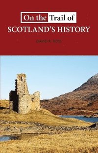 bokomslag On the Trail of Scotland's History