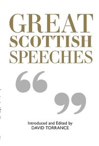 bokomslag Great Scottish Speeches