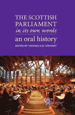 Thomas A.W. Stewart - Scottish Parliament in its Own Words, Inbunden