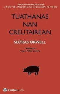 bokomslag Tuathanas nan Creutairean [Animal Farm in Gaelic]