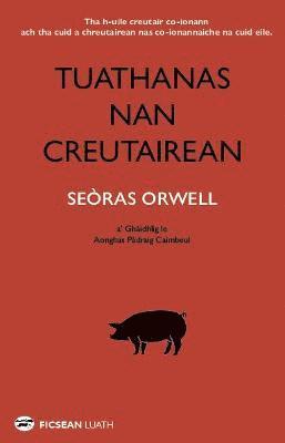 Tuathanas nan Creutairean [Animal Farm in Gaelic] 1
