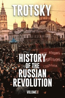 Leon Trotsky - History of the Russian Revolution, Häftad