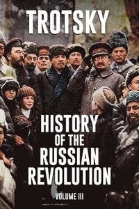 bokomslag History of the Russian Revolution: Volume 3