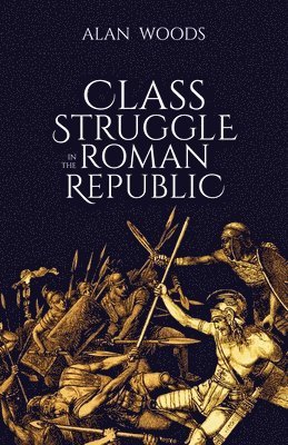 Class Struggle in the Roman Republic 1