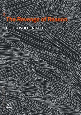 Peter Wolfendale - Revenge of Reason, Häftad