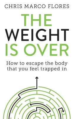 Chris Marco Flores - Weight is Over, Häftad