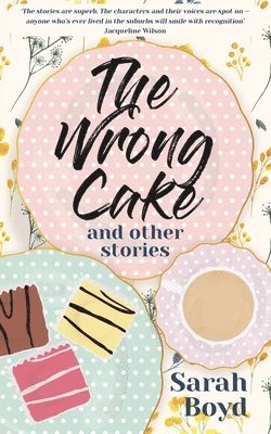 bokomslag The Wrong Cake and other stories