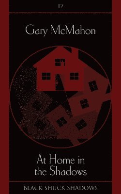 Gary McMahon - At Home in the Shadows, Häftad