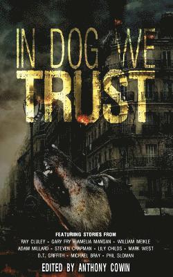 Anthony Cowin - In Dog We Trust, Häftad
