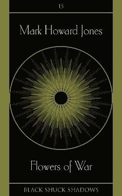 Mark Howard Jones - Flowers of War, Häftad