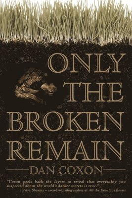 Dan Coxon - Only the Broken Remain, Häftad