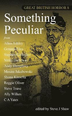 Steve J Shaw - Something Peculiar, Häftad