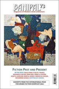 bokomslag Banipal 73 Fiction Past and Present