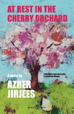 Azher Jirjees - At Rest in the Cherry Orchard, Häftad
