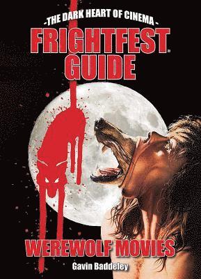 bokomslag The Frightfest Guide to Werewolf Movies