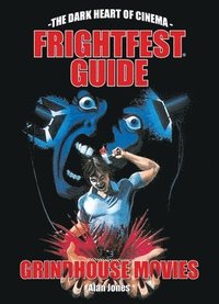 bokomslag The FrightFest Guide to Grindhouse Movies