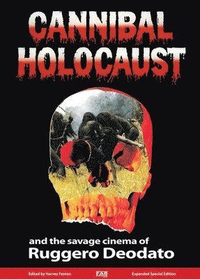 bokomslag Cannibal Holocaust and the Savage Cinema of Ruggero Deodato