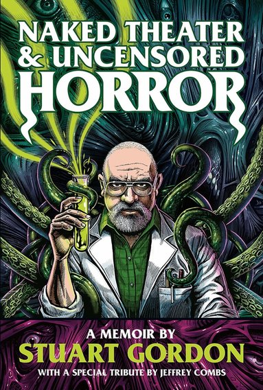 Stuart Gordon - Naked Theater & Uncensored Horror, Häftad