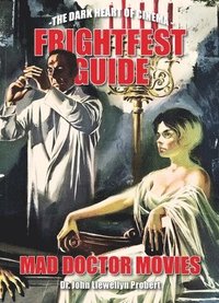 bokomslag FrightFest Guide to Mad Doctor Movies