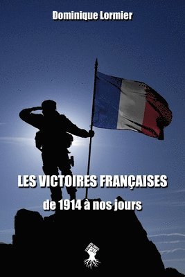 Dominique Lormier - Les victoires françaises de 1914 à nos jours, Häftad