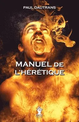 Paul Dautrans - Manuel de l'hérétique, Häftad. Tillgänglighet: Lägg i varukorg