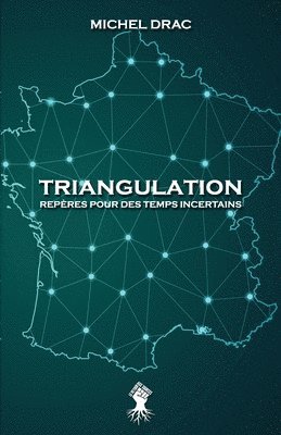 Michel Drac - Triangulation - Repères pour des temps incertains, Häftad