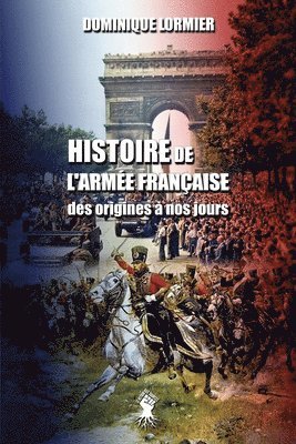 Dominique Lormier - Histoire de l'armée française, Häftad
