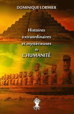 Dominique Lormier - Histoires extraordinaires et mystérieuses de l'humanité, Häftad