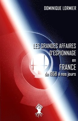 Dominique Lormier - Les grandes affaires d'espionnage en France, Häftad