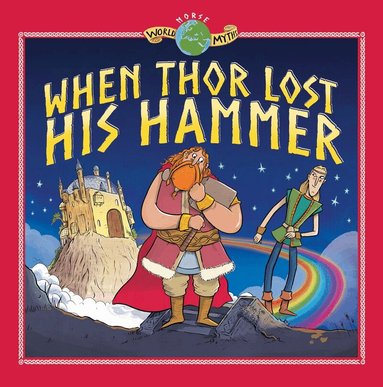 Tom Knight - When Thor Lost his Hammer, Inbunden