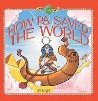 bokomslag How Ra Saved the World